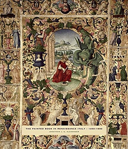 The Painted Book in Renaissance Italy: 1450-1600 (Hardcover)