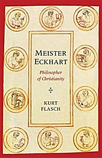 Meister Eckhart: Philosopher of Christianity (Hardcover)