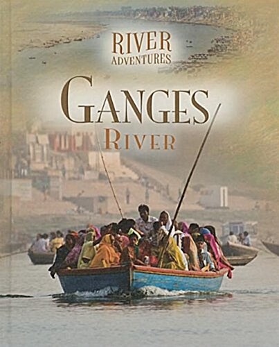 Ganges River (Library Binding)
