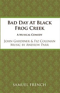 Bad Day at Black Frog Creek (Paperback)