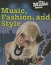 Music, Fashion and Style (Library Binding)