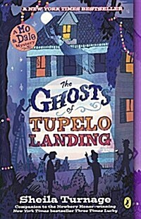 The Ghosts of Tupelo Landing (Prebound, Bound for Schoo)