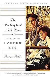 The Mockingbird Next Door: Life with Harper Lee (Prebound, Bound for Schoo)