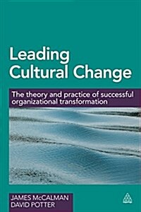 Leading Cultural Change : The Theory and Practice of Successful Organizational Transformation (Paperback)