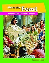 This Is the Feast - Teacher Book (Paperback)