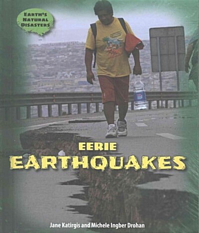 Eerie Earthquakes (Library Binding)