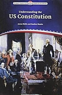 Understanding the U.S. Constitution (Library Binding)