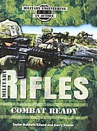 Military Rifles: Combat Ready (Library Binding)