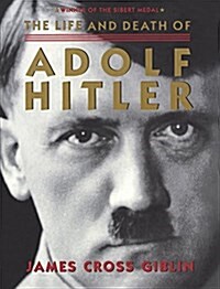 The Life and Death of Adolf Hitler (Prebound, Bound for Schoo)
