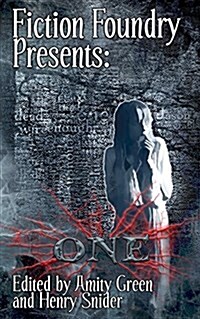 Fiction Foundry Presents: One (Paperback)