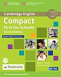Compact First for Schools Students Book Without Answers with CD-ROM with Testbank (Package, 2 Revised edition)