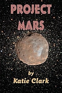 Project Mars (Paperback, Softcover)