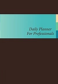 Daily Planner for Professionals (Paperback)