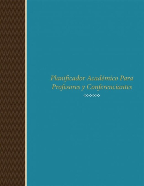 Planificador Academico Para Profesores y Conferenciantes (Paperback)