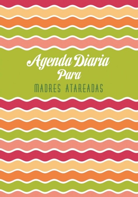 Agenda Diaria Para Madres Atareadas (Paperback)