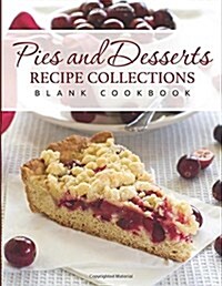 Pies and Desserts Recipe Collections (Blank Cookbook) (Paperback)