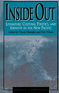 Inside Out: Literature, Cultural Politics, and Identity in the New Pacific (Paperback)