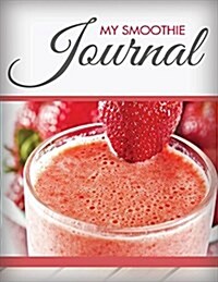 My Smoothie Journal (Paperback)