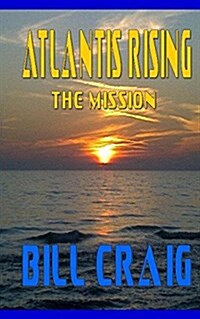 Atlantis Rising: The Mission (Paperback)