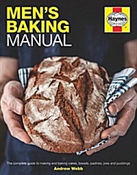 Mens Baking Manual : The complete step-by-step guide (Hardcover)