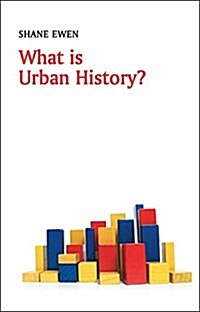 What Is Urban History? (Paperback)