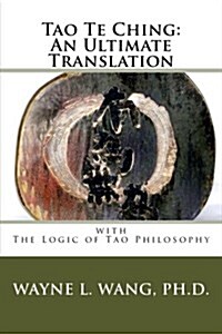 Tao Te Ching: An Ultimate Translation (Paperback)