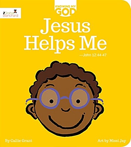 Jesus Helps Me: Knowing My God Series (Board Books)