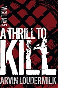 A Thrill to Kill (Paperback)