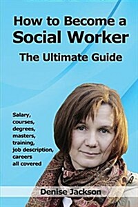 How to Become a Social Worker (Paperback)