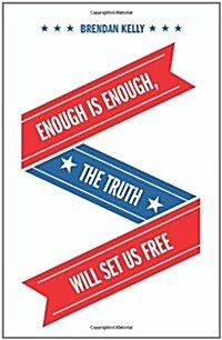 Enough Is Enough, the Truth Will Set Us Free (Hardcover)