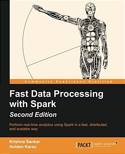 Fast Data Processing with Spark - Second Edition (Paperback)