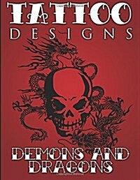 Tattoo Designs (Demons & Dragons) (Paperback)