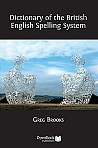 Dictionary of the British English Spelling System (Paperback)