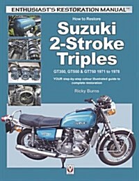 How to Restore Suzuki 2-Stroke Triples (Paperback)