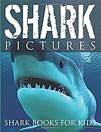 Shark Pictures (Shark Books for Kids) (Paperback)