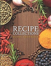 Recipe Collections (Blank Cookbook) (Paperback)