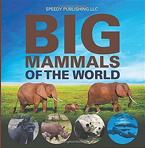 Big Mammals of the World (Paperback)