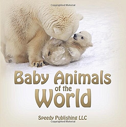 Baby Animals of the World (Paperback)