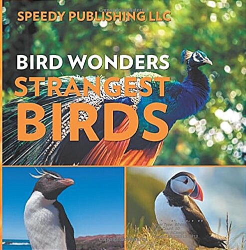 Bird Wonders - Strangest Birds (Paperback)