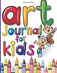 Art Journal for Kids: Perfect Sketchbook (Paperback)