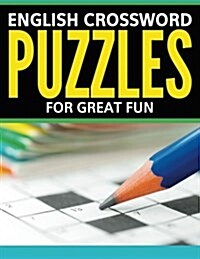English Crossword Puzzles: For Great Fun (Paperback)