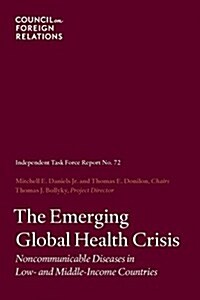 The Emerging Global Health Crisis: Noncommunicable Diseases in Low- And Middle-Income Countries (Paperback)