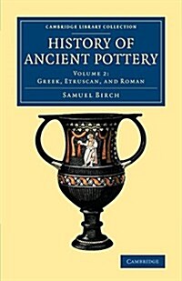 History of Ancient Pottery (Paperback)