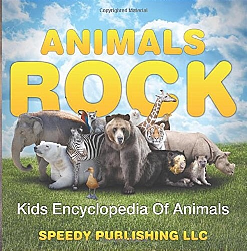Animals Rock - Kids Encyclopedia of Animals (Paperback)