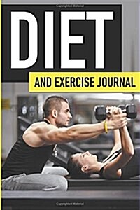 Diet and Exercise Journal (Paperback)
