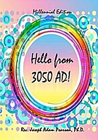 Hello from 3050 Ad! (Paperback)