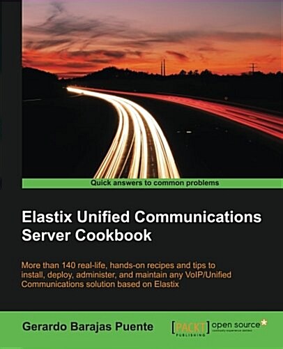 Elastix Unified Communications Server Cookbook (Paperback)