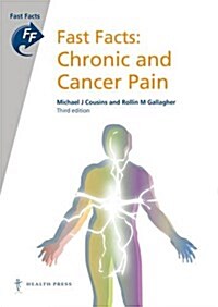 Fast Facts: Chronic and Cancer Pain (Paperback, 3 ed)