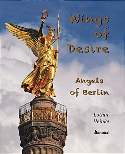 Wings of Desire - Angels of Berlin (Paperback)