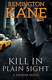 Kill in Plain Sight (Paperback)